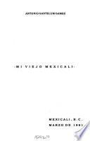 Mi viejo Mexicali