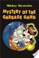 Mickey Mysteries: Mystery of the Garbage Gang - Book #3