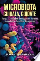 Microbiota. Cuídala, Cuídate