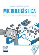Micrologística. Cómo optimizar los procesos logísticos internos