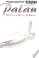 Micronesia Palau Dive Sites, History & Culture