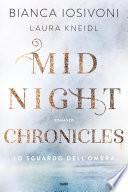 Midnight Chronicles. Lo sguardo dell'ombra