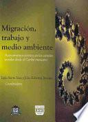 Migración, trabajo y medio ambiente