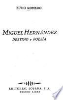 Miguel Hernández, destino y poesía
