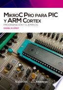 MikroC Pro para PIC y ARM Cortex: programación y ejemplos