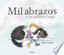 Mil abrazos y un pellizco largo / A Thousand Hugs and a Sweet Nudge