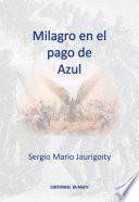 Milagro en el pago de Azul