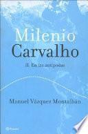 Milenio Carvalho: En las antípodas