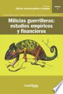 Milicias guerrilleras : estudios empíricos y financieros
