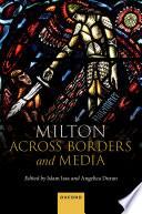 Milton Across Borders and Media
