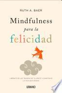 Mindfulness Para La Felicidad