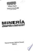 Minería, desarrollo o destrucción?