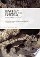 Minería y metalurgia antiguas
