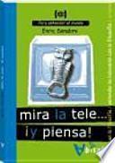 Mira la tele... ¡Y piensa!
