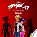 Miraculous. Las aventuras de Ladybug. Riposte