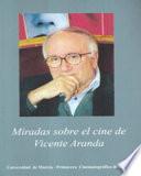 Miradas sobre el cine de Vicente Aranda