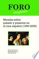 Miradas sobre pasado y presente en el cine español (1990-2005)
