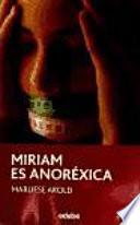 Miriam es anoréxica