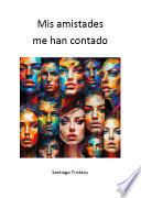 Mis amistades me han contado