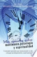 Mis Apuntes Sobre Matrimonio, Psicología Y Espiritualidad