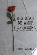 Mis días de amor y desamor