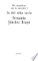 Mis encuentros con lo invisible: La del alba sería