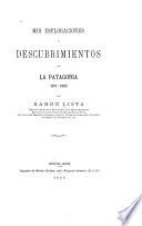 Mis esploraciones y descubrimientos en la Patagonia 1877-1880
