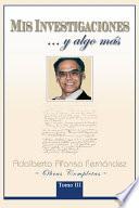 Mis investigaciones y aglo más