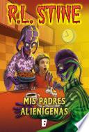 Mis padres alienígenas