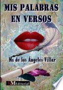 MIS PALABRAS EN VERSOS