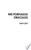Mis porfiados oráculos