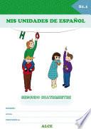 Mis unidades de español. Segundo cuatrimestre. B1.1. ALCE