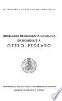 Miscelanea de geografía de Galicia en homenaje a Otero Pedrayo