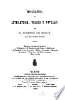 Miscelanea de literatura, viajes, y novela