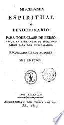 Miscelánea espiritual ó Devocionario para todo clase de personas, y en particular de suma utilidad para las embarazadas