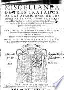 Miscellanea de tres tratados de las apariciones de los espíritus... De Antichristo