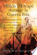 Mision y Escape durante la Guerra Fria