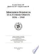 Misioneros Dominicos en el Extremo Oriente: 1836-1940