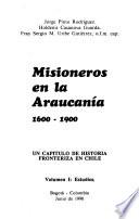 Misioneros en la Araucanía, 1600-1900: Estudios