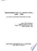 Misioneros en la Araucanía, 1600-1900