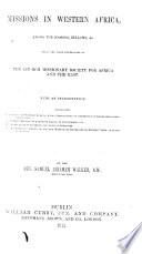 Mission in Western Africa, among the Soosoos, Bulloms, etc. With an Introduction