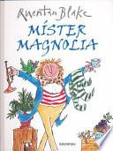 Mister Magnolia