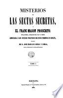 Misterios de las sectas secretas, ó, el franc-mason proscrito, 1