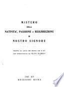 Mistero della nativita', passione e resurrezione di Nostro Signore
