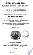 Mística ciudad de Dios, milagro de su omnipotencia y abismo de la gracia, 4