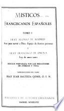 Místicos franciscanos españoles: Arte para servir a Dios. Espejo de ilustres personas, por A.de Madrid. Ley de amor santo, por F. de Osuna