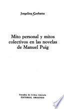 Mito personal y mitos colectivos en las novelas de Manuel Puig