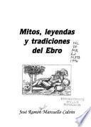 Mitos, leyendas y tradiciones del Ebro