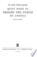 Mitos sobre el origen del fuego en América