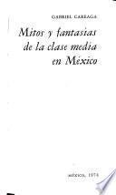 Mitos y fantasías de la clase media en México